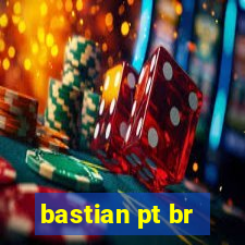 bastian pt br